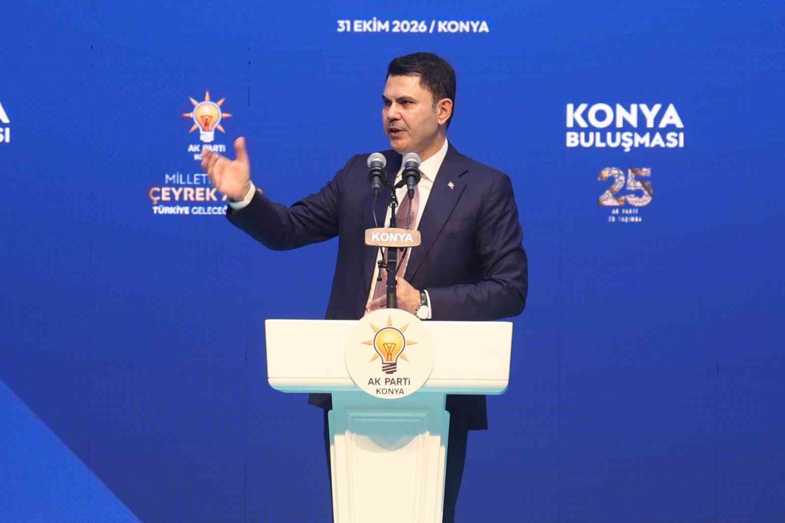 Bakan Murat Kurum: "Ülkemiz, diplomaside, şehircilikte, çevre politikalarında, küresel meselelerde söz sahibi"